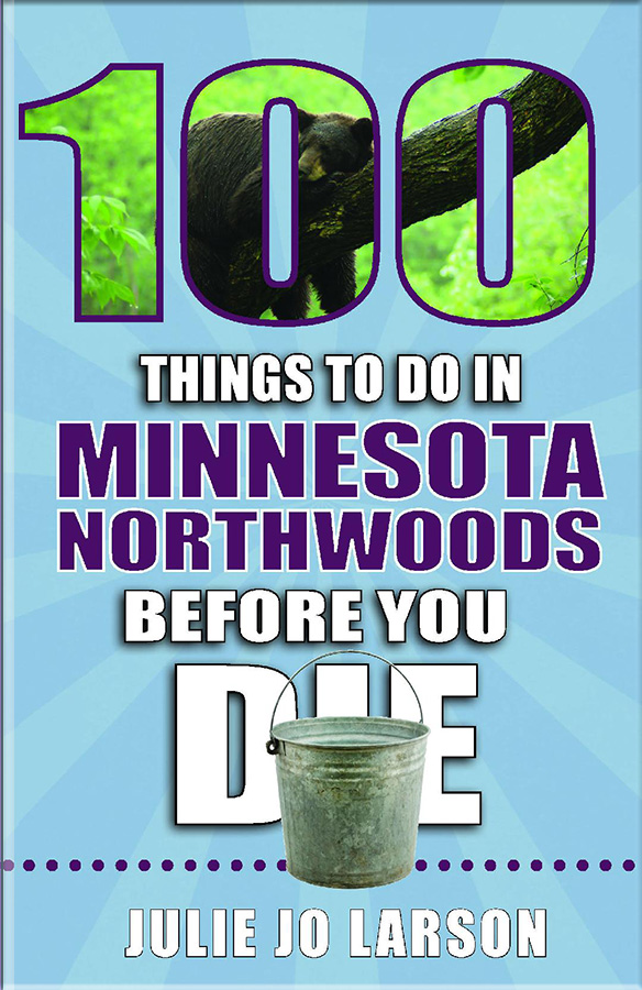 100 Things to Do in Minnesota's Northwoods - book for sale
